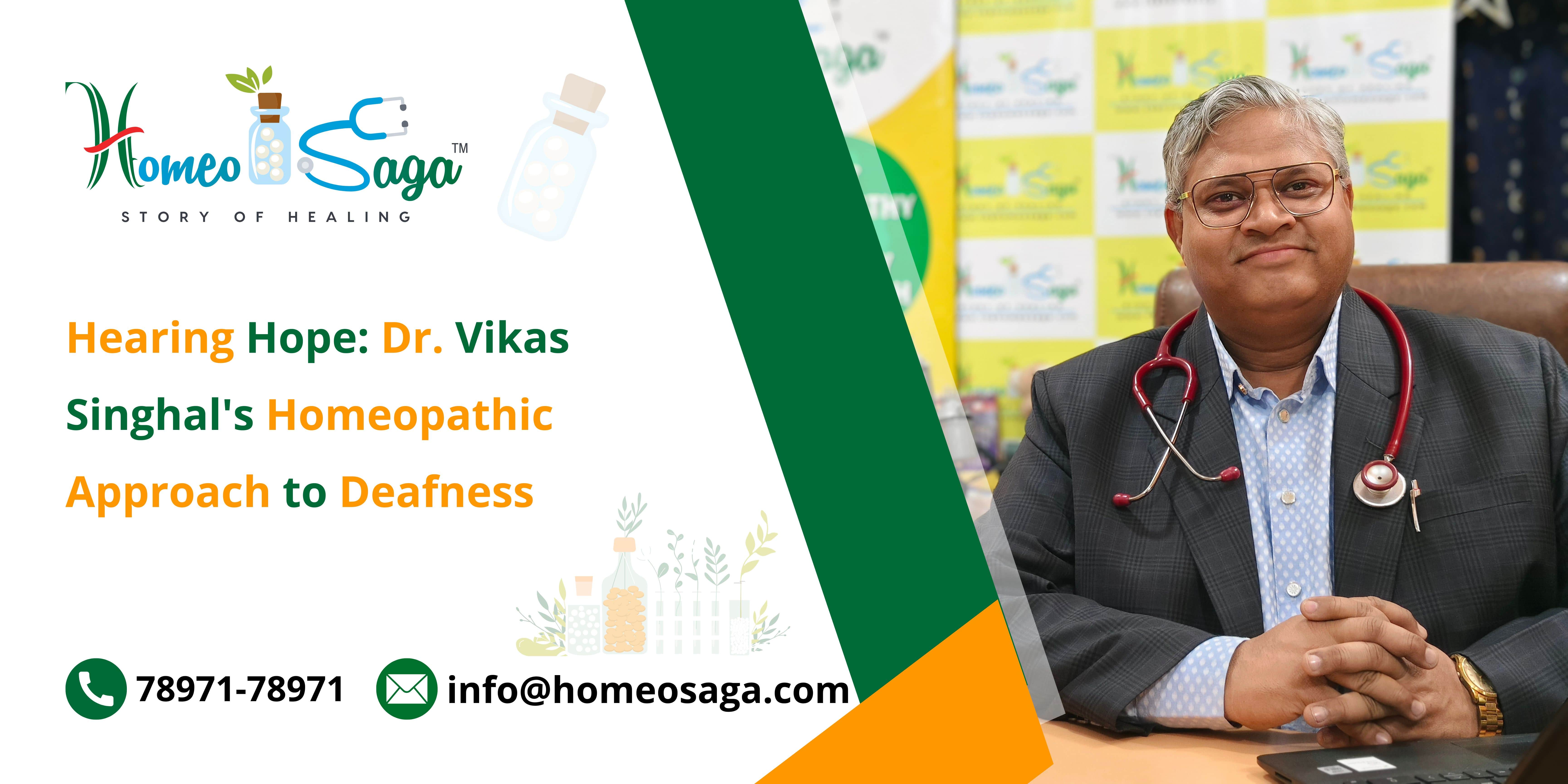 Hearing Hope: Dr. Vikas Singhal's Homeopathic Approach to Deafness